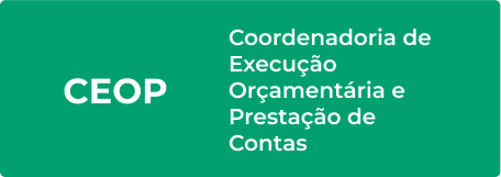 CEOP, Coordenadoria de Esecução Orçamentária e Prestação de Contas.